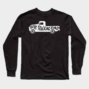 Best Trucking Dad Truck Gift For Fathers Long Sleeve T-Shirt